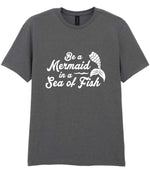 Be a Mermaid in a Sea of Fish t-shirt in charcoal