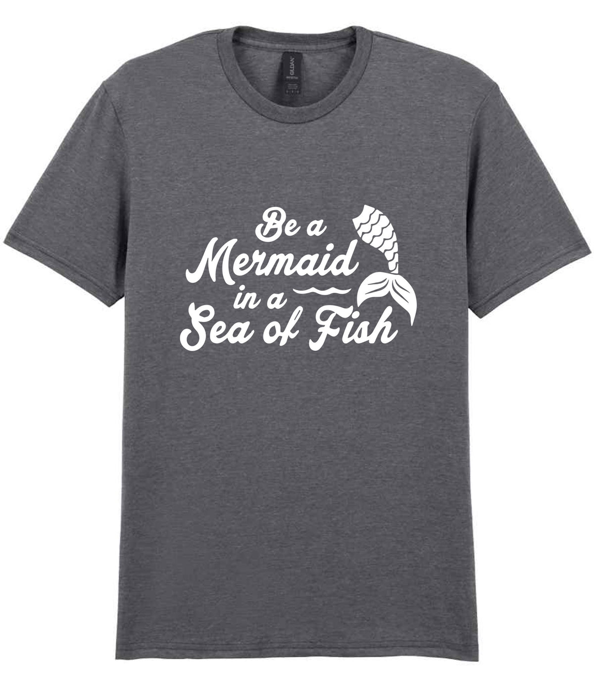 Be a Mermaid in a Sea of Fish t-shirt in graphite heather
