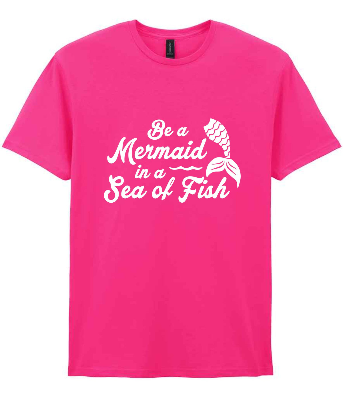 Be a Mermaid in a Sea of Fish t-shirt in heliconia