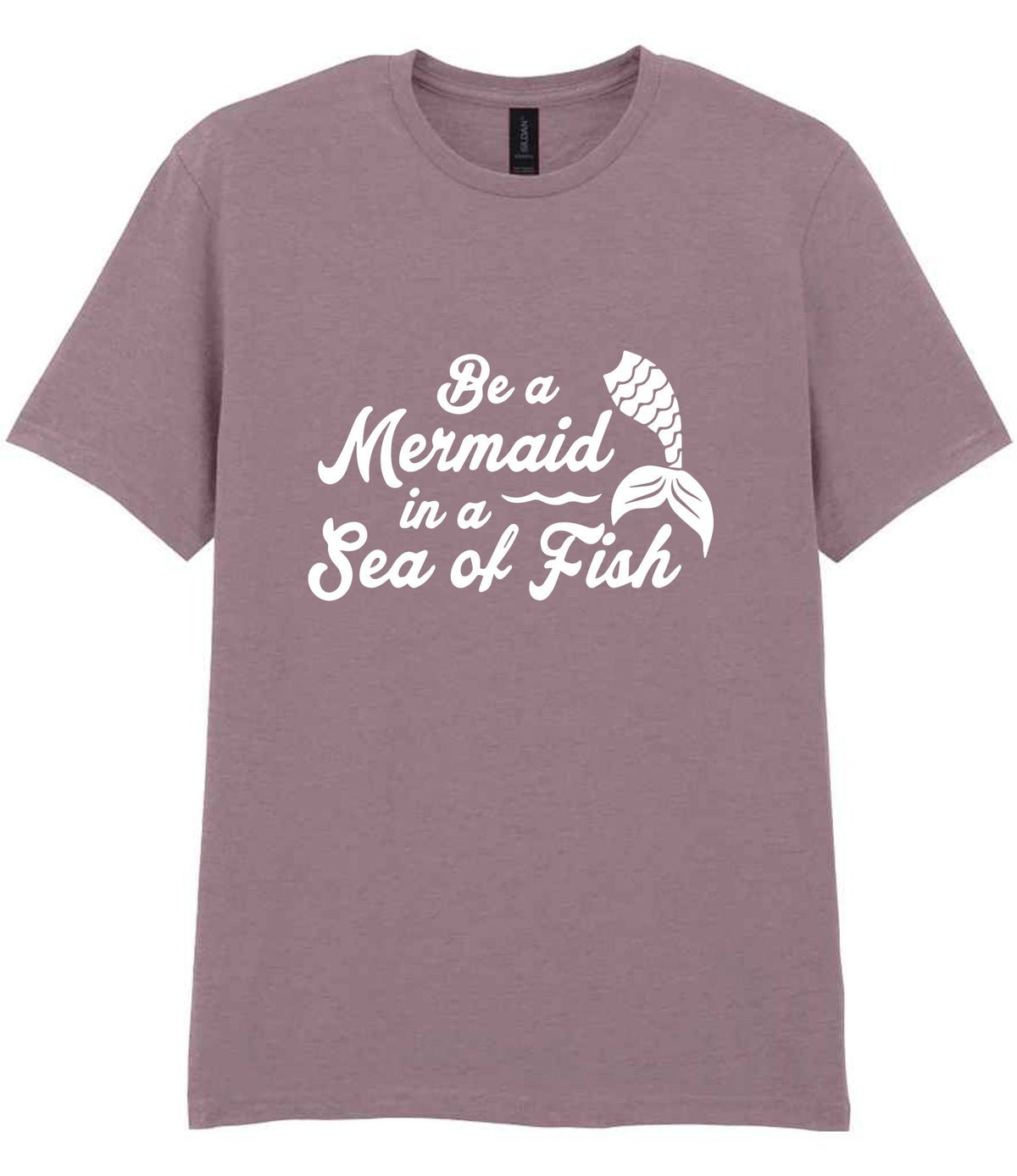 Be a Mermaid in a Sea of Fish t-shirt in paragon