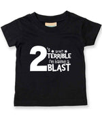 2 'S Aren't TERRIBLE I'm Having a TWO BLAST t-shirt in black