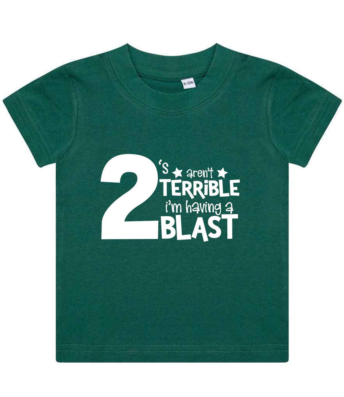 2 'S Aren't TERRIBLE I'm Having a TWO BLAST t-shirt in bottle green