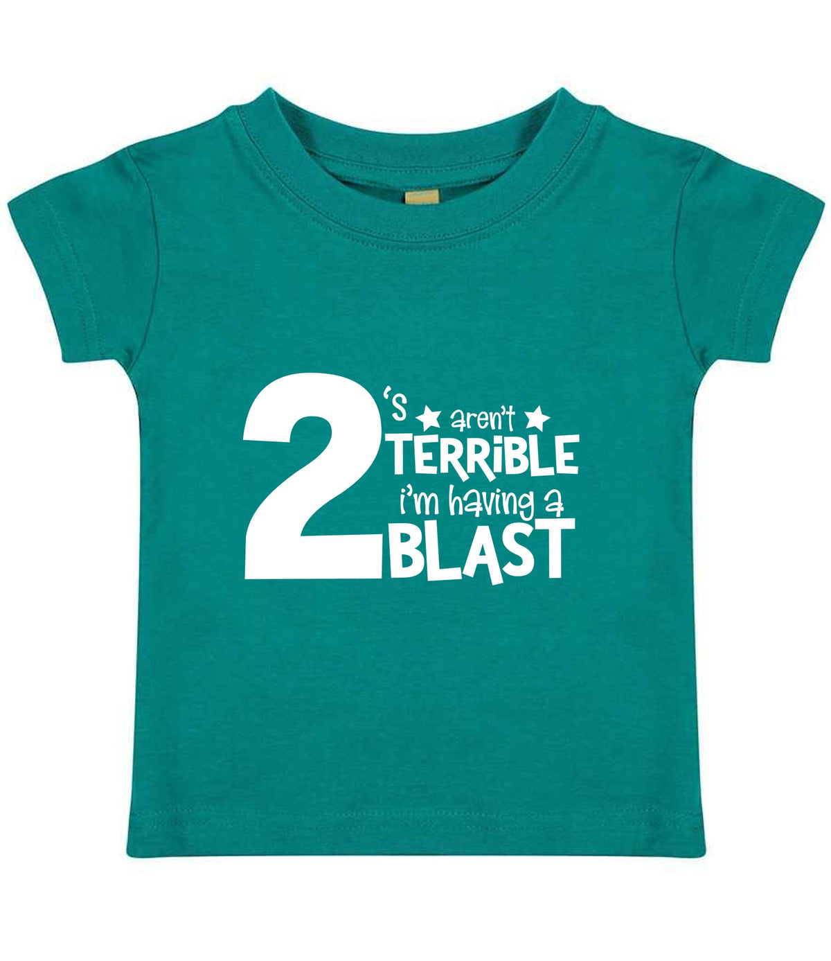 2 'S Aren't TERRIBLE I'm Having a TWO BLAST t-shirt in jade