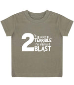 2 'S Aren't TERRIBLE I'm Having a TWO BLAST t-shirt in khaki