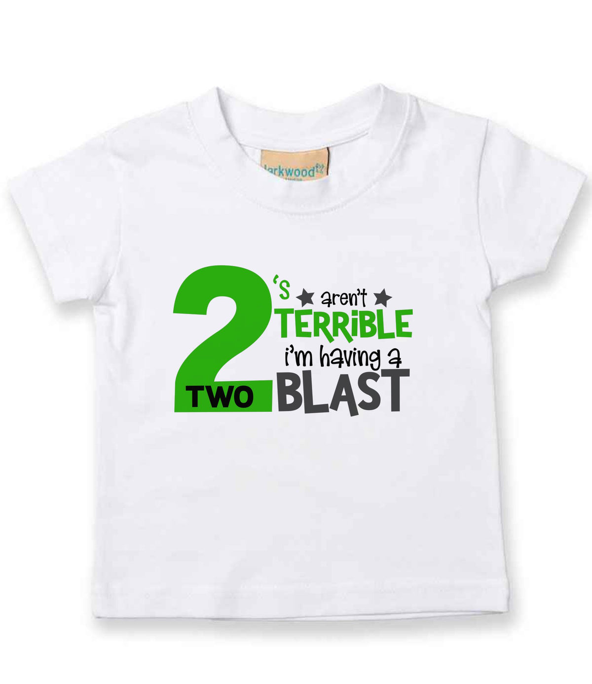 2 'S Aren't TERRIBLE I'm Having a TWO BLAST t-shirt in white