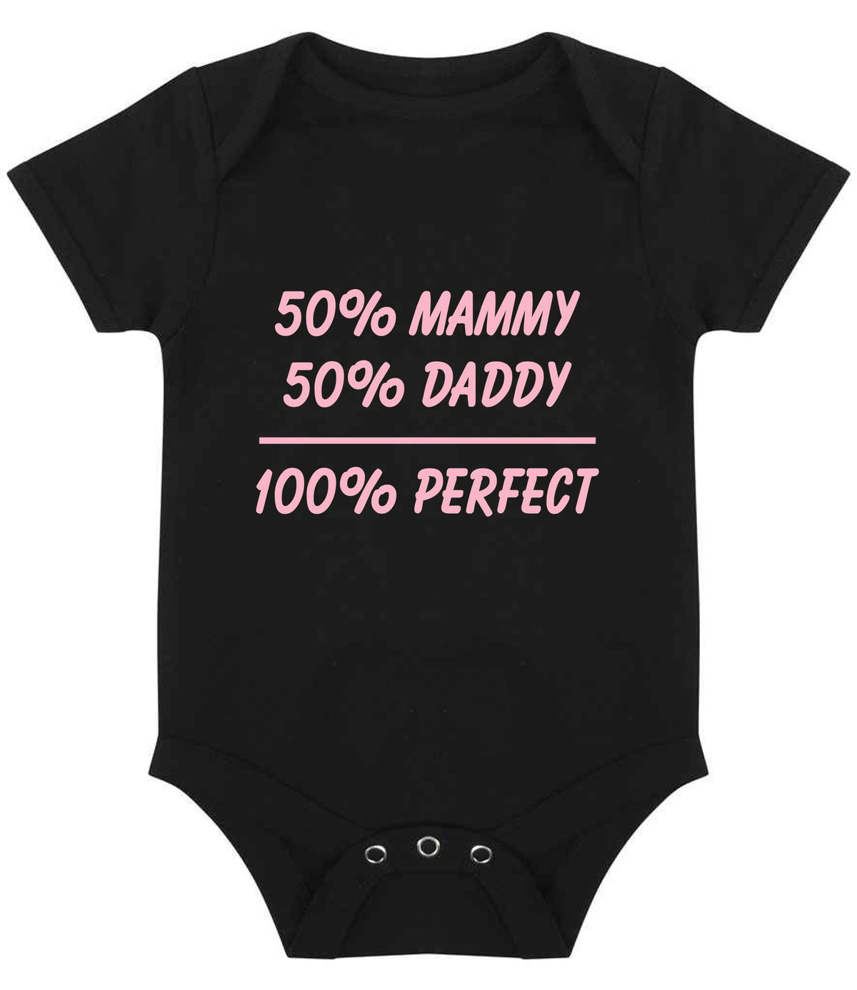 50% Mammy 50% Daddy 100% Perfect – Larkwood Essential Short Sleeve Baby Bodysuit in Black with Baby Pink vinyl