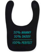 50% Mammy 50% Daddy 100% Perfect – Larkwood Baby/Toddler Bib in Black with Teal vinyl