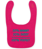 50% Mammy 50% Daddy 100% Perfect – Larkwood Baby/Toddler Bib in Fuchsia with Teal vinyl