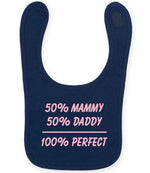 50% Mammy 50% Daddy 100% Perfect – Larkwood Baby/Toddler Bib in Navy with Baby Pink vinyl