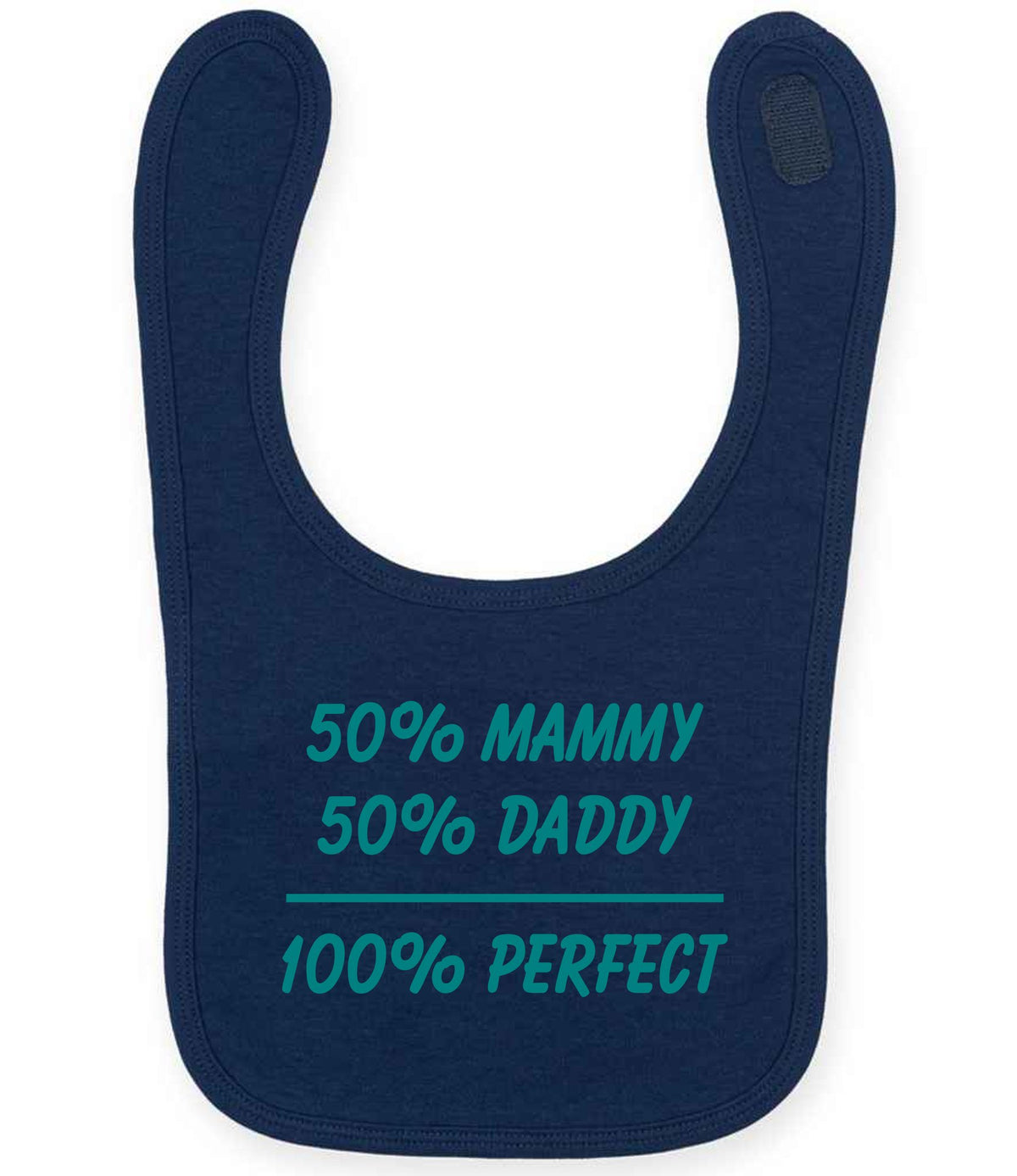 50% Mammy 50% Daddy 100% Perfect – Larkwood Baby/Toddler Bib in Navy with Teal vinyl