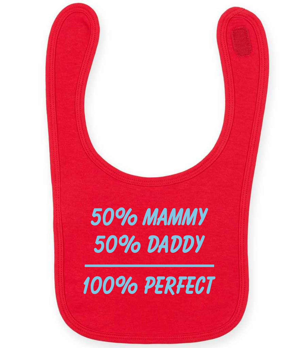 50% Mammy 50% Daddy 100% Perfect – Larkwood Baby/Toddler Bib in Red with Baby Blue vinyl