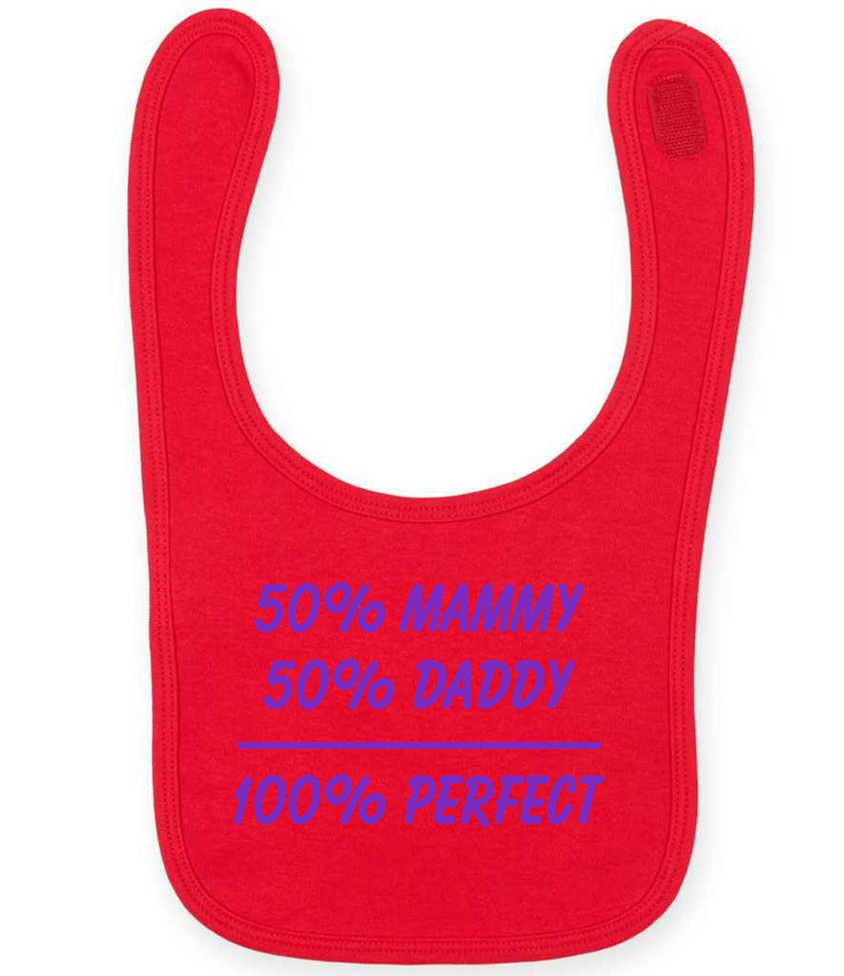 50% Mammy 50% Daddy 100% Perfect – Larkwood Baby/Toddler Bib in Red with Purple vinyl