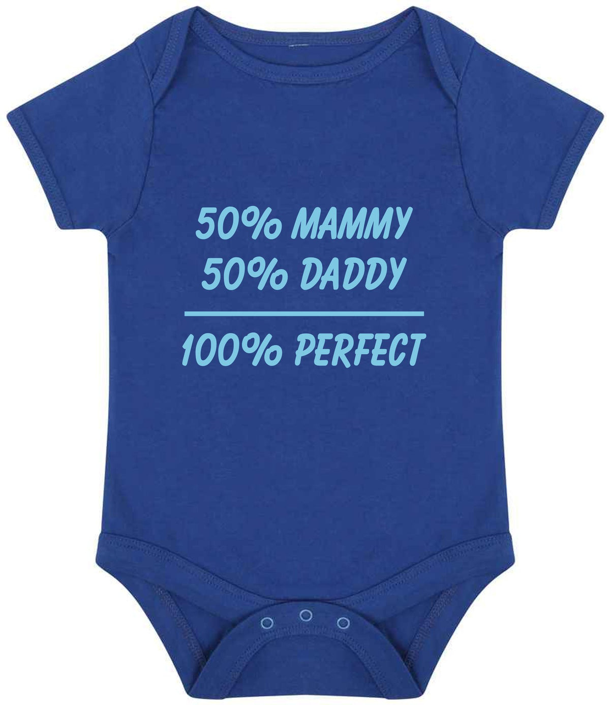50% Mammy 50% Daddy 100% Perfect – Larkwood Essential Short Sleeve Baby Bodysuit in Royal Blue with Baby Blue vinyl