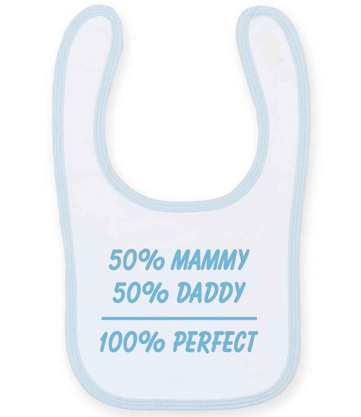 50% Mammy 50% Daddy 100% Perfect – Larkwood Baby/Toddler Bib in White/Pale Blue with Baby Blue vinyl