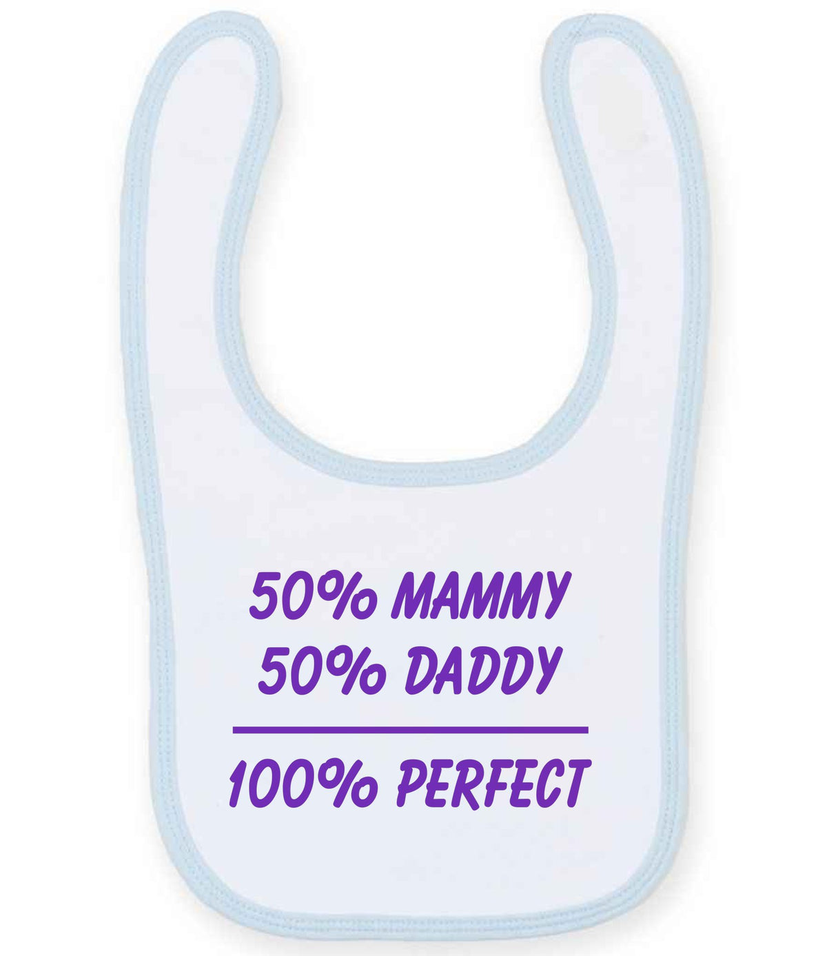 50% Mammy 50% Daddy 100% Perfect – Larkwood Baby/Toddler Bib in White/Pale Blue with Purple vinyl