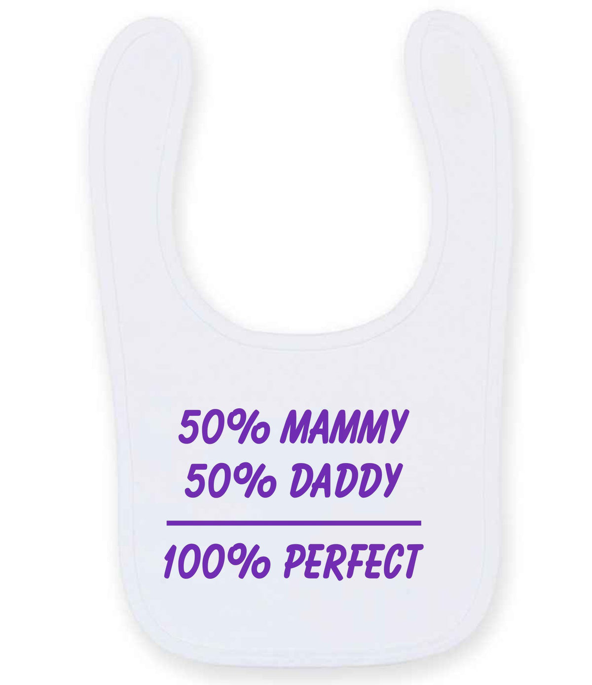 50% Mammy 50% Daddy 100% Perfect – Larkwood Baby/Toddler Bib in White with Purple vinyl