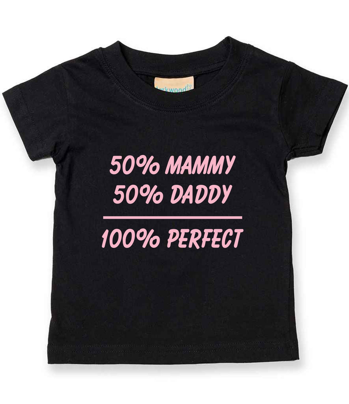 50% Mammy 50% Daddy 100% Perfect – Baby T-Shirt in Black with Baby Pink vinyl