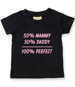 50% Mammy 50% Daddy 100% Perfect – Baby T-Shirt in Black with Baby Pink vinyl
