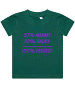 50% Mammy 50% Daddy 100% Perfect – Baby T-Shirt in Bottle Green with Purple vinyl
