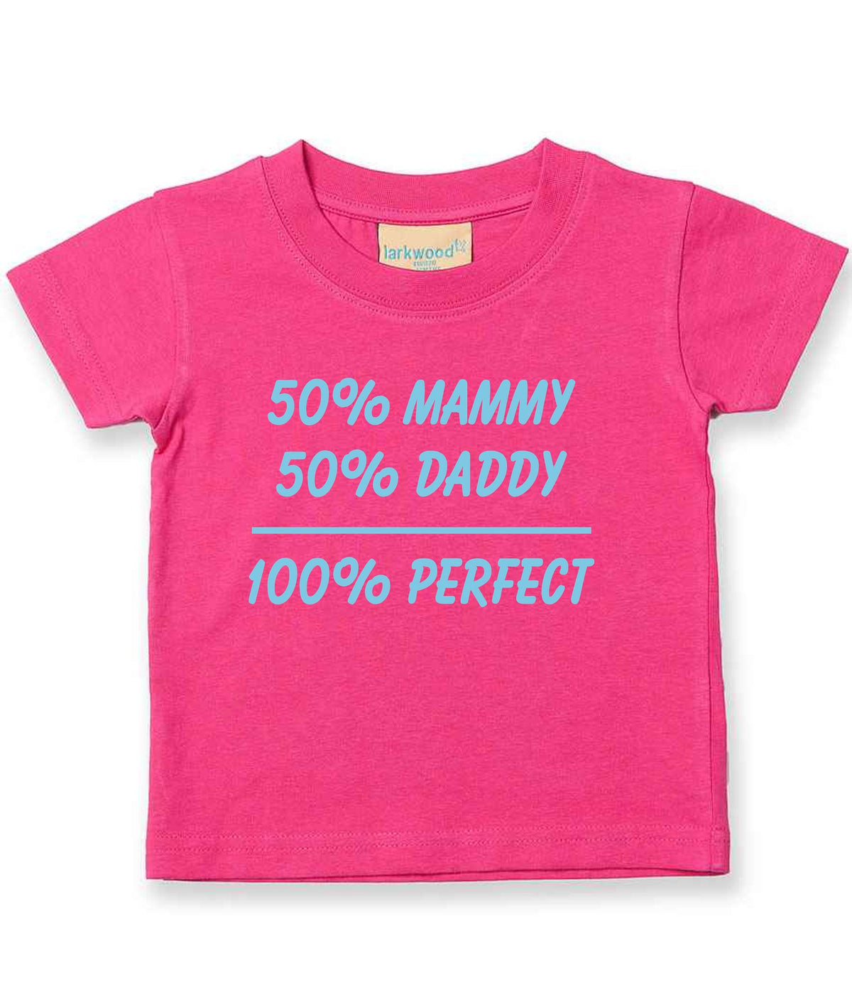 50% Mammy 50% Daddy 100% Perfect – Baby T-Shirt in Fuchsia with Baby Blue vinyl