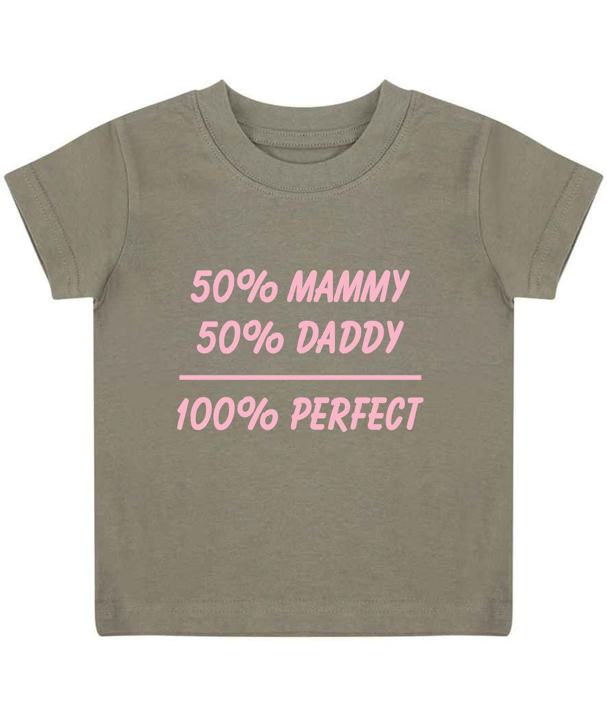 50% Mammy 50% Daddy 100% Perfect – Baby T-Shirt in Khaki with Baby Pink vinyl