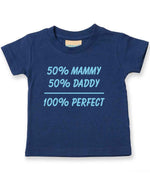 50% Mammy 50% Daddy 100% Perfect – Baby T-Shirt in Navy with Baby Blue vinyl