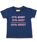 50% Mammy 50% Daddy 100% Perfect – Baby T-Shirt in Navy with Baby Pink vinyl