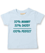 50% Mammy 50% Daddy 100% Perfect – Baby T-Shirt in Pale Blue with Teal vinyl