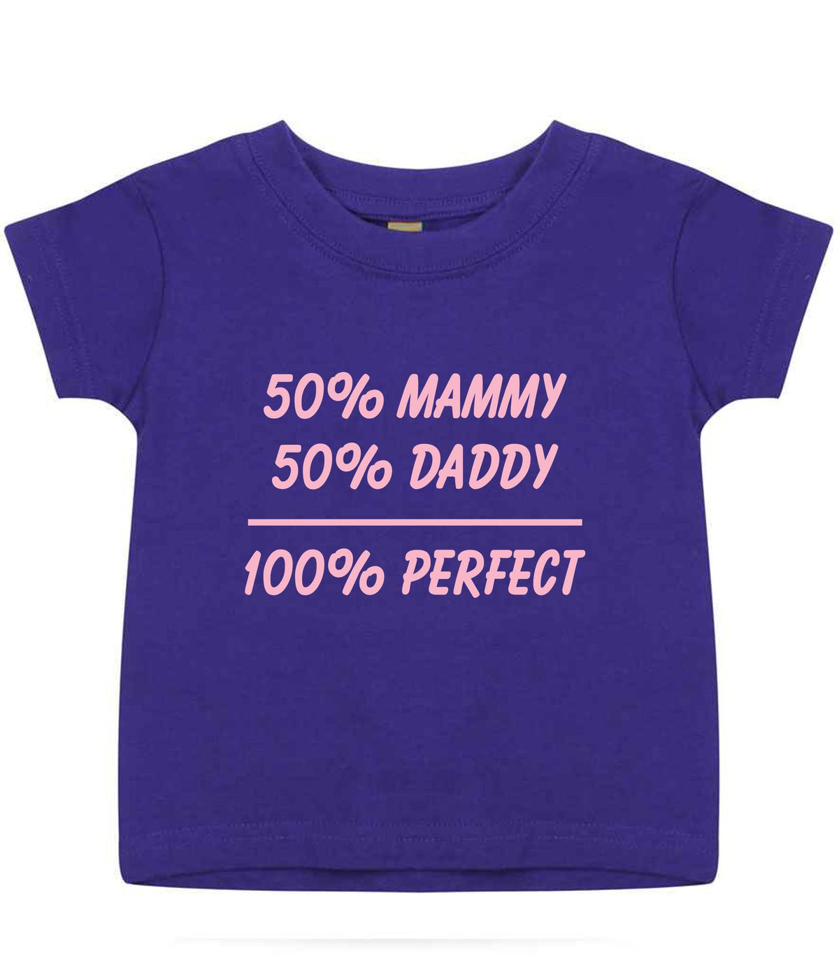 50% Mammy 50% Daddy 100% Perfect – Baby T-Shirt in Purple with Baby Pink vinyl