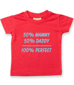 50% Mammy 50% Daddy 100% Perfect – Baby T-Shirt in Red with Baby Blue vinyl