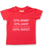 50% Mammy 50% Daddy 100% Perfect – Baby T-Shirt in Red with Baby Pink vinyl