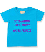 50% Mammy 50% Daddy 100% Perfect – Baby T-Shirt in Turquoise Blue with Purple vinyl