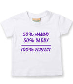 50% Mammy 50% Daddy 100% Perfect – Baby T-Shirt in White with Purple vinyl