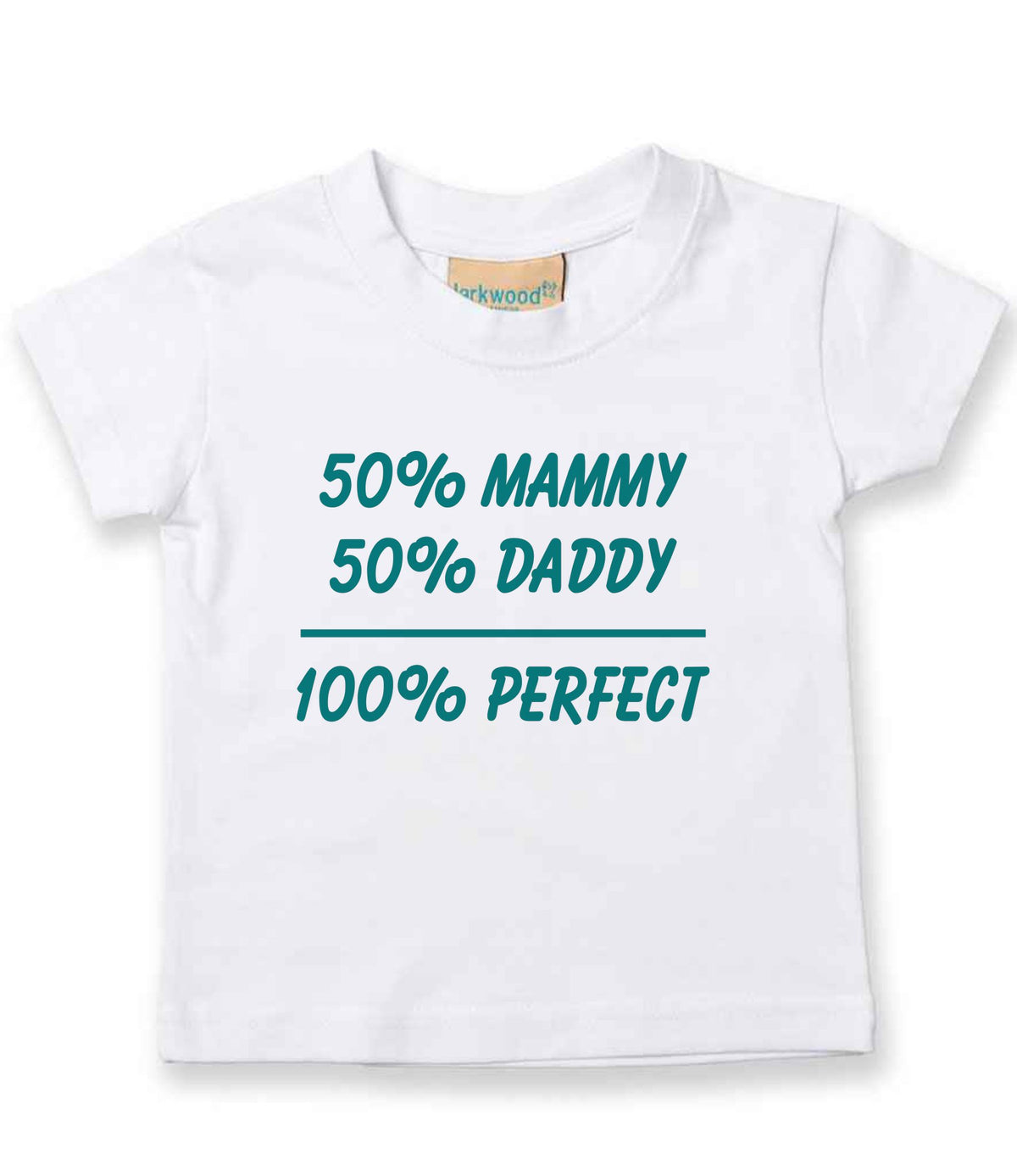 50% Mammy 50% Daddy 100% Perfect – Baby T-Shirt in White with Teal vinyl
