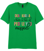 Dear Karma, I Have A List Of People You Missed - T-shirt