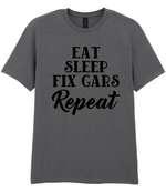 Eat Sleep Fix Cars Repeat - T-shirt