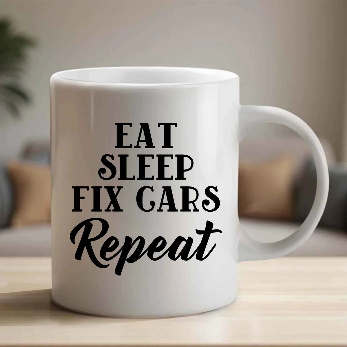 Eat Sleep Fix Cars Repeat - Mug