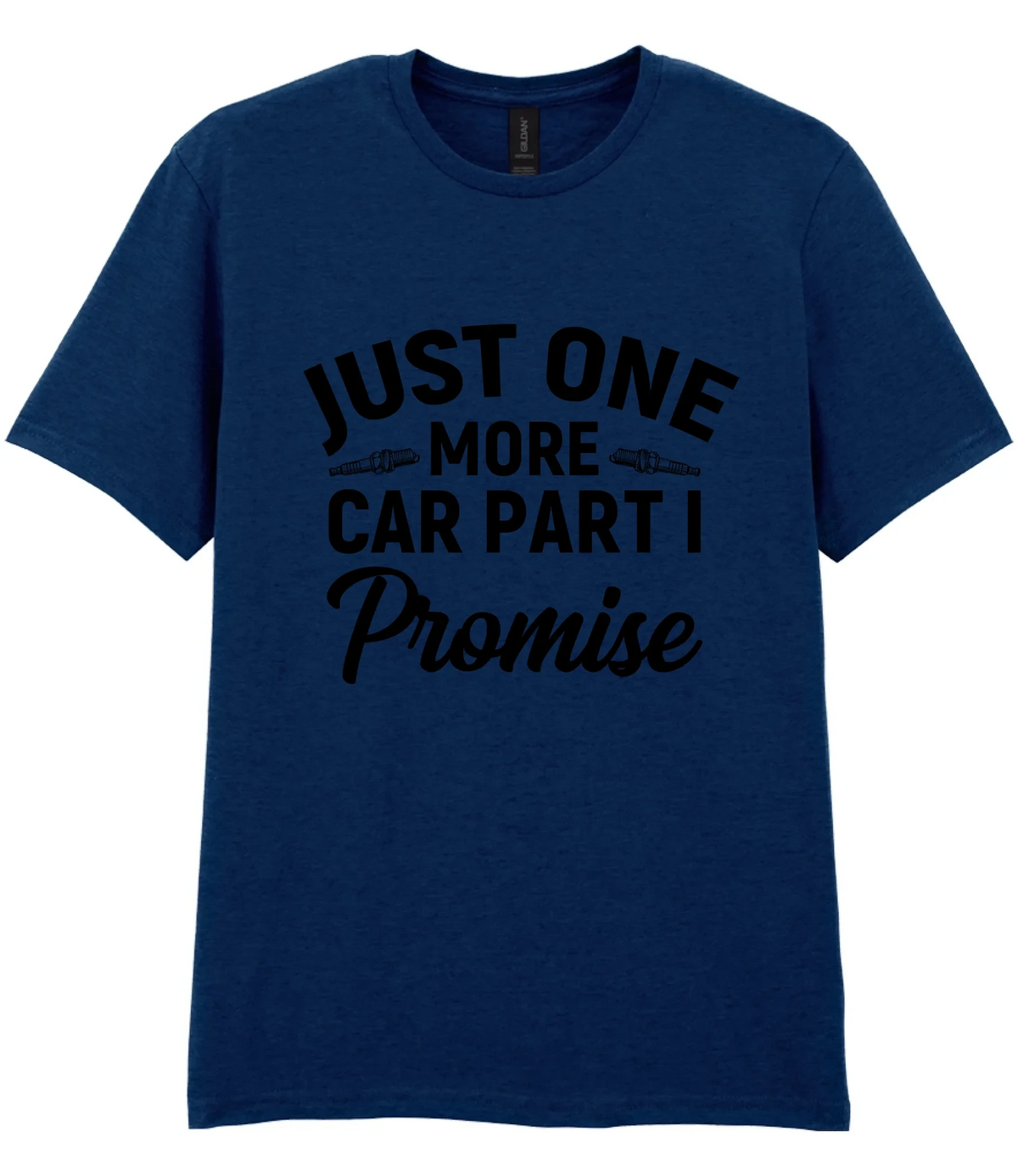 Just One More Car Part I Promise - T-shirt