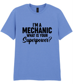 I'm A Mechanic What's Your Superpower - T-shirt