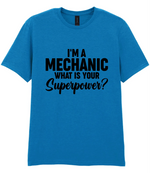 I'm A Mechanic What's Your Superpower - T-shirt