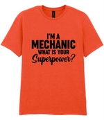 I'm A Mechanic What's Your Superpower - T-shirt