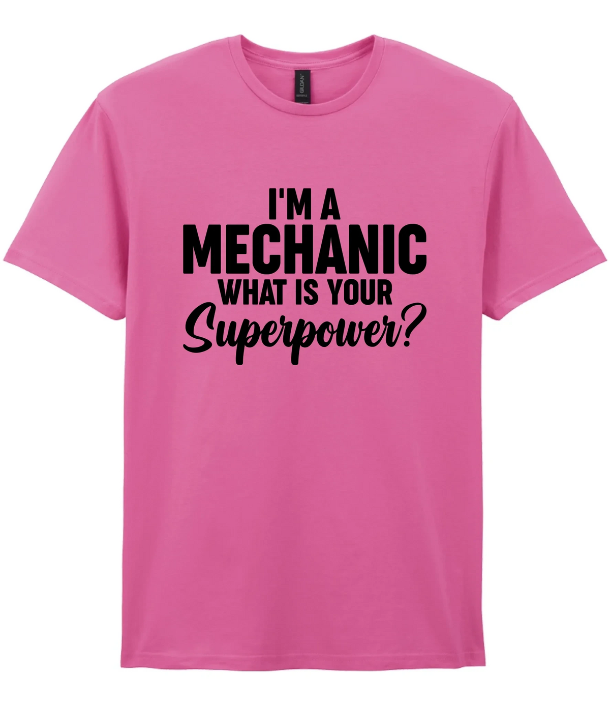 I'm A Mechanic What's Your Superpower - T-shirt