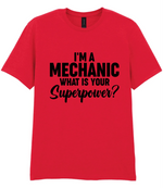 I'm A Mechanic What's Your Superpower - T-shirt