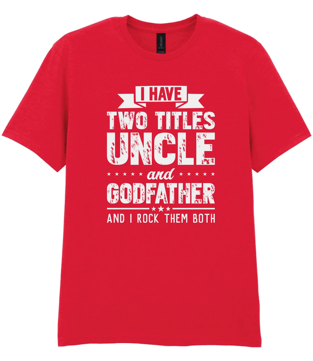I Have Two Titles Uncle And Godfather - T-shirt