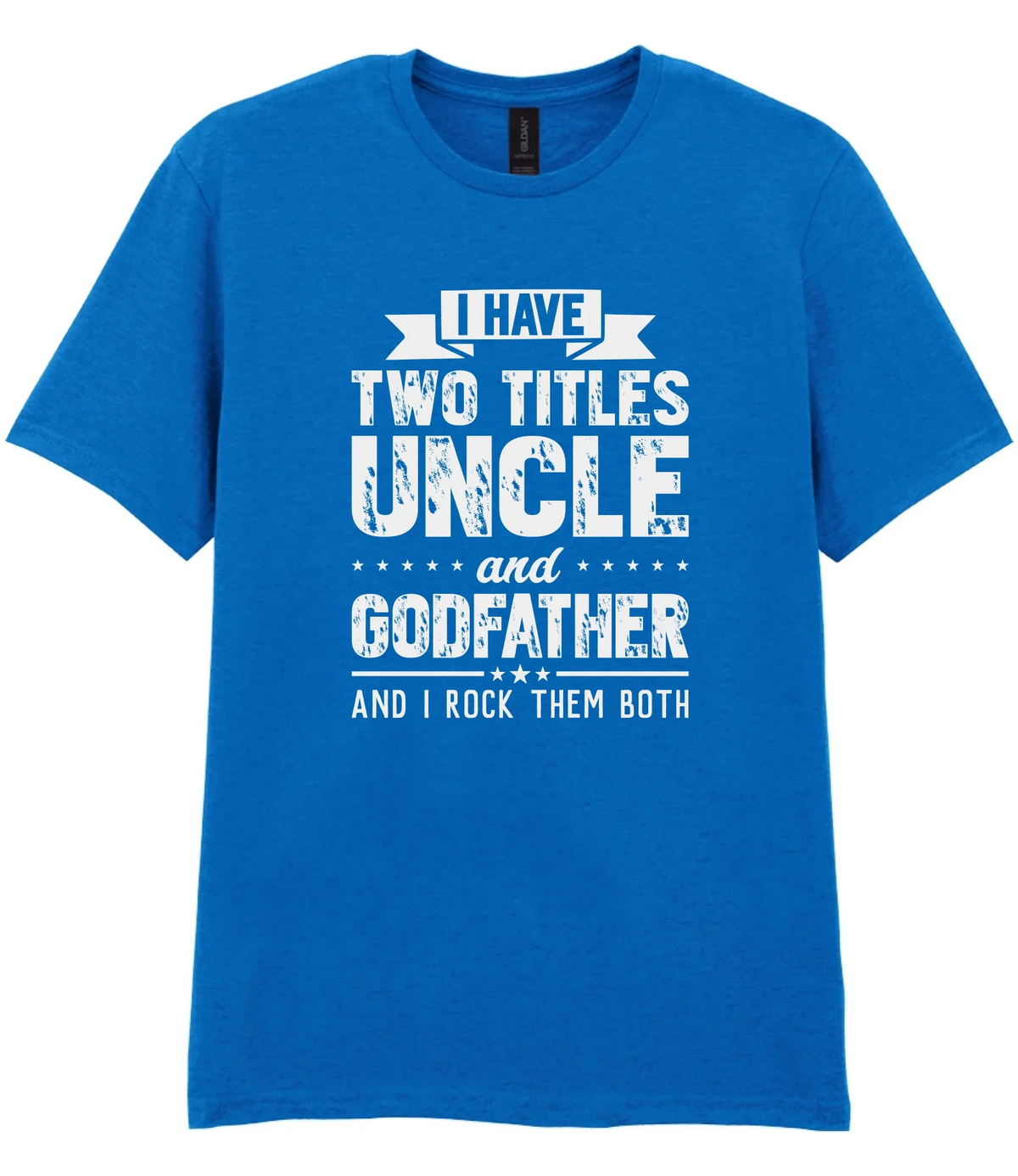 I Have Two Titles Uncle And Godfather - T-shirt
