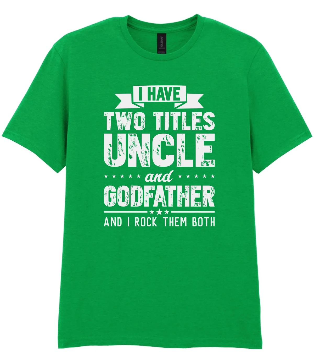I Have Two Titles Uncle And Godfather - T-shirt
