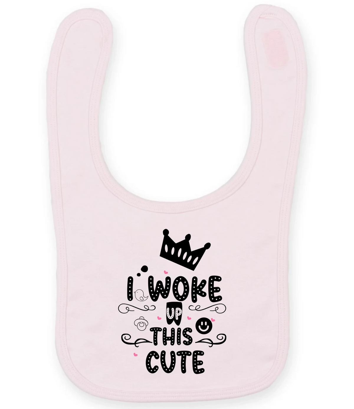 I woke up this cute - Baby Bib