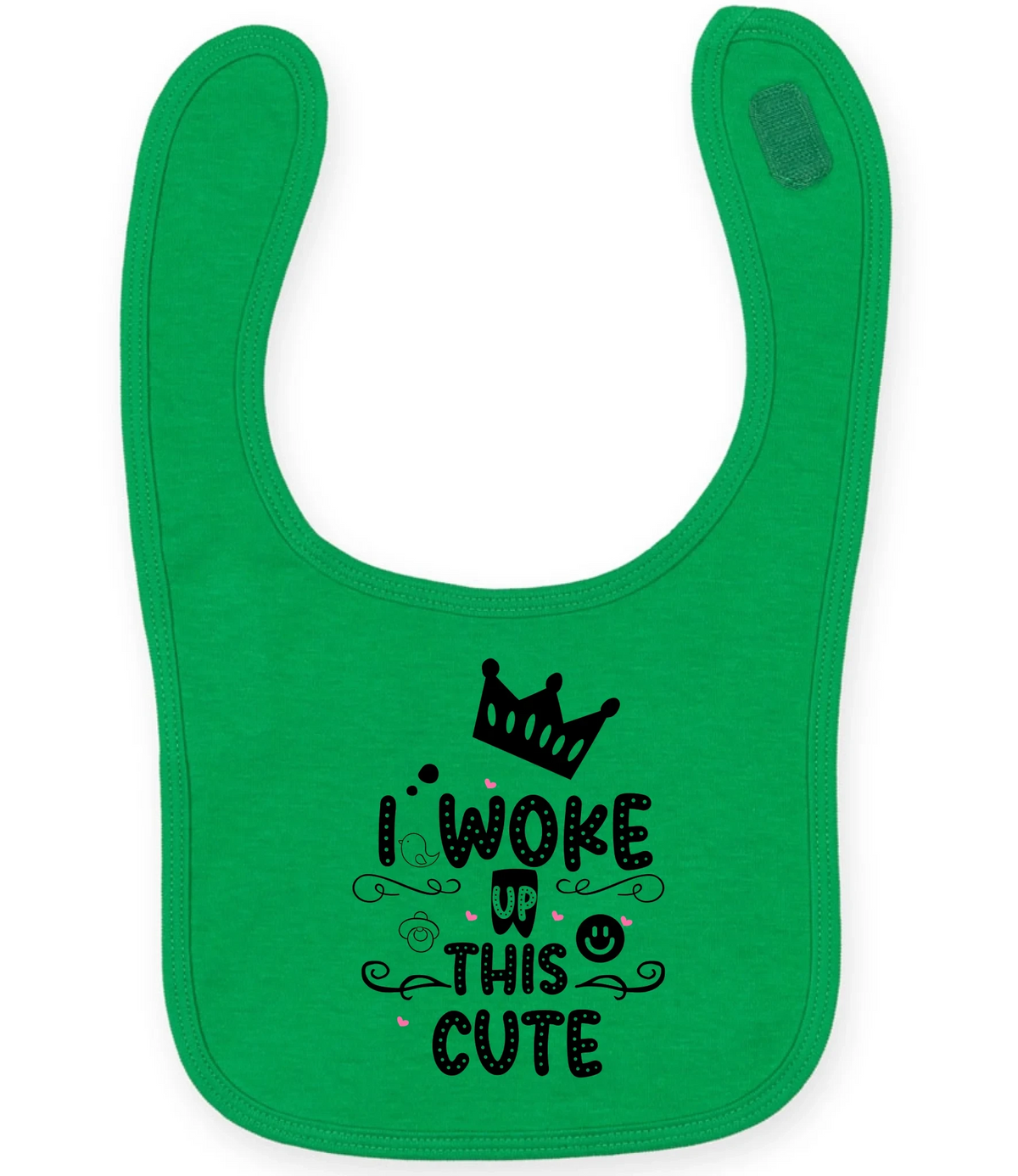 I woke up this cute - Baby Bib