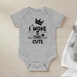 I woke up this cute - Baby Bodysuit
