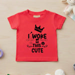 I woke up this cute - Baby T-shirt